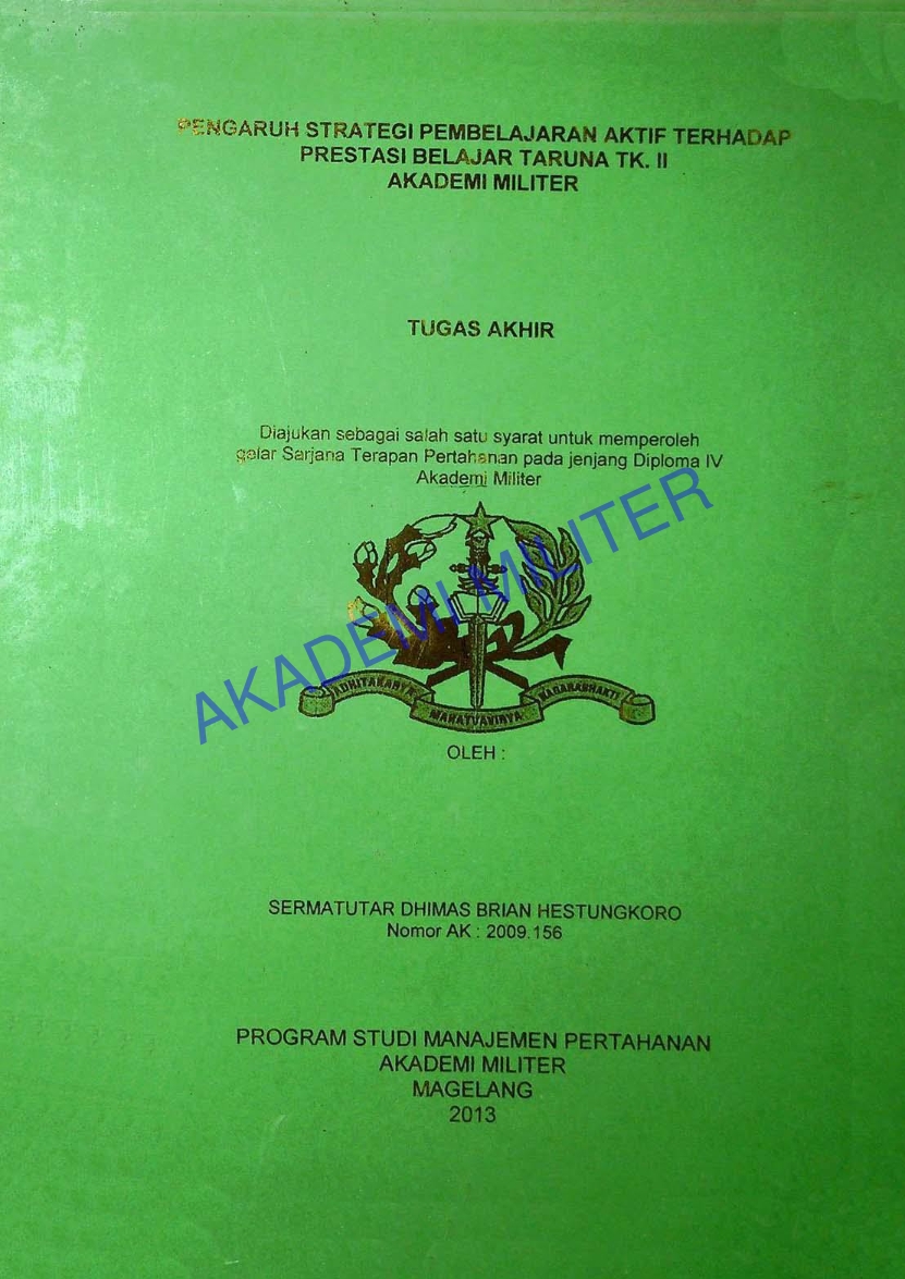 PENGARUH STRATEGI PEMBELAJARAN AKTIF TERHADAP PRESTASI BELAJAR TARUNA TK. II AKADEMI MILITER